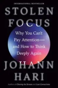 Stolen Focus Johann Hari Book Cover