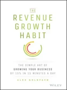 The Revenue Growth Habit Alex Goldfayn Book Cover