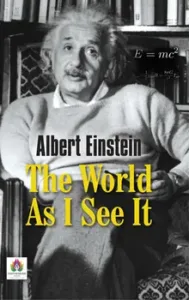 The World As I See It Albert Einstein Book Cover